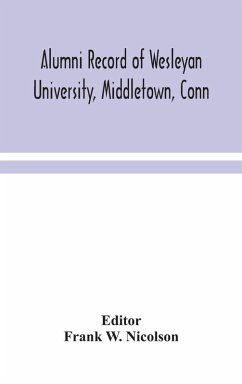 Alumni record of Wesleyan University, Middletown, Conn Alumni record of Wesleyan University, Middletown, Conn