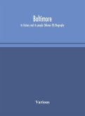 Baltimore; its history and its people (Volume III) Biography