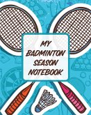 My Badminton Season Notebook