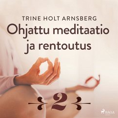 Ohjattu meditaatio ja rentoutus - Osa 2 (MP3-Download) - Arnsberg, Trine Holt