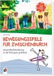 Gute Kita-Praxis: Bewegungsspiele für... - Bild 1