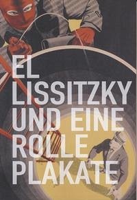 El Lissitzky und eine Rolle Plakate