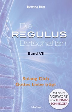 Die Regulus-Botschaften - Büx, Bettina