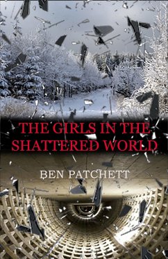 Girls in the Shattered World (eBook, ePUB) - Patchett, Ben