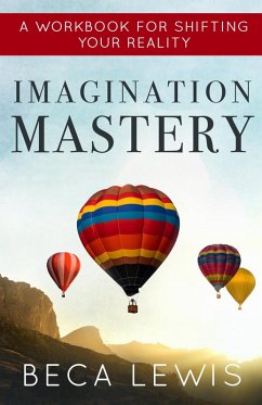 Imagination Mastery (The Shift Series) (eBook, ePUB) - Lewis, Beca