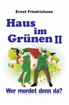 Haus im Grünen II (eBook, ePUB) - Friedrichsen, Ernst