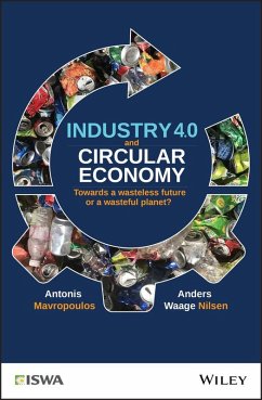Industry 4.0 and Circular Economy (eBook, ePUB) - Mavropoulos, Antonis; Nilsen, Anders Waage