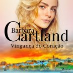 Vingança do Coração (A Eterna Coleção de Barbara Cartland 10) (MP3-Download)