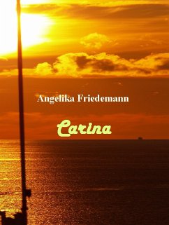 Carina (eBook, ePUB) - Friedemann, Angelika