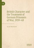 British Character and the Treatment of German Prisoners of War, 1939–48 (eBook, PDF)
