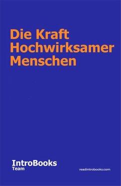 Die Kraft Hochwirksamer Menschen (eBook, ePUB) - Team, IntroBooks