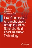 Low-Complexity Arithmetic Circuit Design in Carbon Nanotube Field Effect Transistor Technology (eBook, PDF)