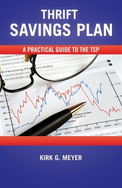 Thrift Savings Plan: A Practical Guide to the TSP (Personal Finance, #1) (eBook, ePUB) - Meyer, Kirk G.