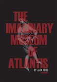 The Imaginary Museum of Atlantis (eBook, ePUB) The Imaginary Museum of Atlantis (eBook, ePUB)
