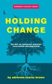 Holding Change (eBook, ePUB)