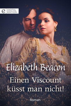 Einen Viscount küsst man nicht! (eBook, ePUB) - Beacon, Elizabeth