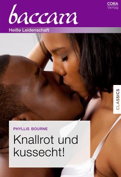 Knallrot und kussecht! (eBook, ePUB) - Bourne, Phyllis