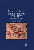 Black Lives in the English Archives, 1500-1677