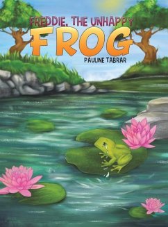 Freddie, The Unhappy Frog - Tabrar, Pauline