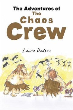 The Adventures of The Chaos Crew - Dodson, Laura