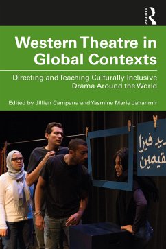 Western Theatre in Global Contexts - Jahanmir, Yasmine Marie; Campana, Jillian