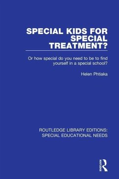 Special Kids for Special Treatment? - Phtiaka, Helen