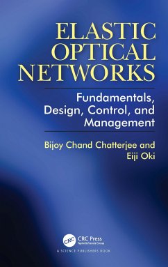 Elastic Optical Networks - Chatterjee, Bijoy; Oki, Eiji