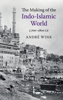 The Making of the Indo-Islamic World - Wink, Andre (University of Wisconsin, Madison)