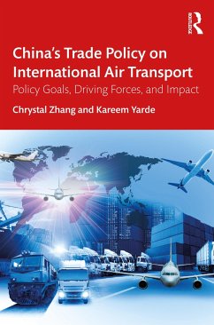 China's Trade Policy on International Air Transport - Zhang, Chrystal; Yarde, Kareem