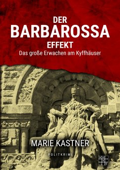 Der Barbarossa-Effekt (eBook, ePUB) - Kastner, Marie