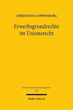 Erwerbsgrundrechte im Unionsrecht - Cloppenburg, Christian