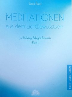 Meditationen aus dem Lichtbewusstsein - Horst, Leonie