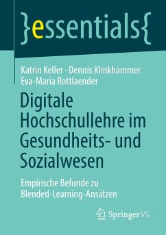 Digitale Hochschullehre im Gesundheits- und Sozialwesen - Keller, Katrin;Klinkhammer, Dennis;Rottlaender, Eva-Maria