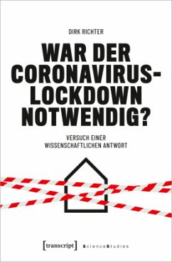 War der Coronavirus-Lockdown notwendig? - Richter, Dirk