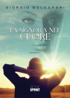 La signora nel cuore (eBook, ePUB) - Bolognani, Giorgio