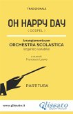 Oh Happy Day - Spartiti per Orchestra Scolastica (partitura) (fixed-layout eBook, ePUB)