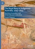 The Royal Navy in Indigenous Australia, 1795¿1855