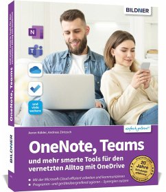 OneNote, Teams und mehr smarte Tools für den vernetzten Alltag mit OneDrive - Zintzsch, Andreas;Kübler, Aaron