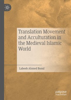 Translation Movement and Acculturation in the Medieval Islamic World - Bsoul, Labeeb Ahmed