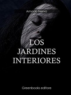 Los jardines interiores (eBook, ePUB) - Nervo, Amado