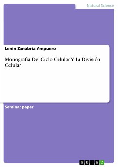 Monografia Del Ciclo Celular Y La División Celular (eBook, PDF)