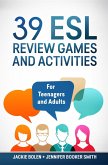 39 ESL Review Games and Activities: For Teenagers and Adults (eBook, ePUB)