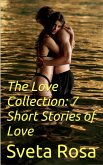 The Love Collection: 7 Short Stories of Love (eBook, ePUB)