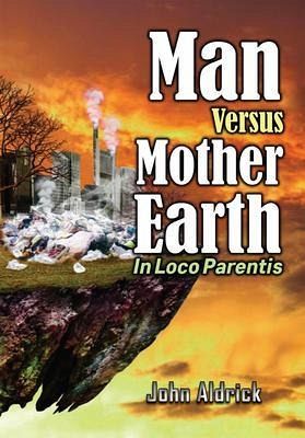 Man Versus Mother Earth (eBook, ePUB)