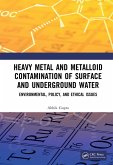 Heavy Metal and Metalloid Contamination of Surface and Underground Water (eBook, PDF)
