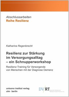 Resilienz zur Stärkung im Versorgungsalltag - ein Schnupperworkshop (eBook, ePUB) - Regenbrecht, Katharina