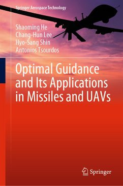 Optimal Guidance and Its Applications in Missiles and UAVs (eBook, PDF) - He, Shaoming; Lee, Chang-Hun; Shin, Hyo-Sang; Tsourdos, Antonios