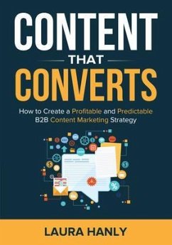 Content That Converts (eBook, ePUB) - Hanly, Laura