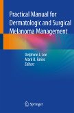 Practical Manual for Dermatologic and Surgical Melanoma Management (eBook, PDF)