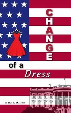 Change Of A Dress (eBook, ePUB) - Wilson, Mark